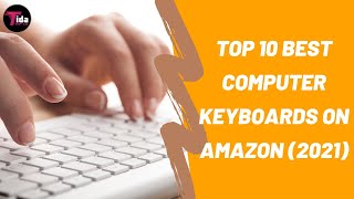 TOP 10 Best Computer Keyboards on Amazon (2021)