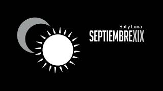 Sol y Luna - Septiembre XIX