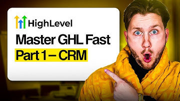 Fastest Way to Learn GoHighLevel – Part 1  CRM