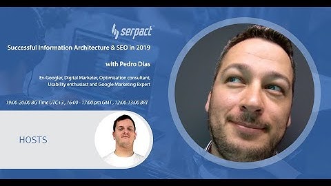 Successful Information Architecture & SEO in 2019 with Pedro Dias