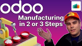 Manufacturing in Two or Three Steps | Odoo MRP