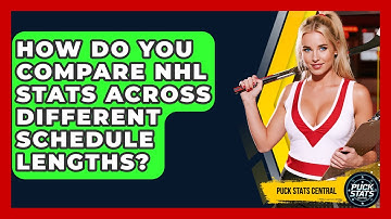 How Do You Compare NHL Stats Across Different Schedule Lengths? - Puck Stats Central
