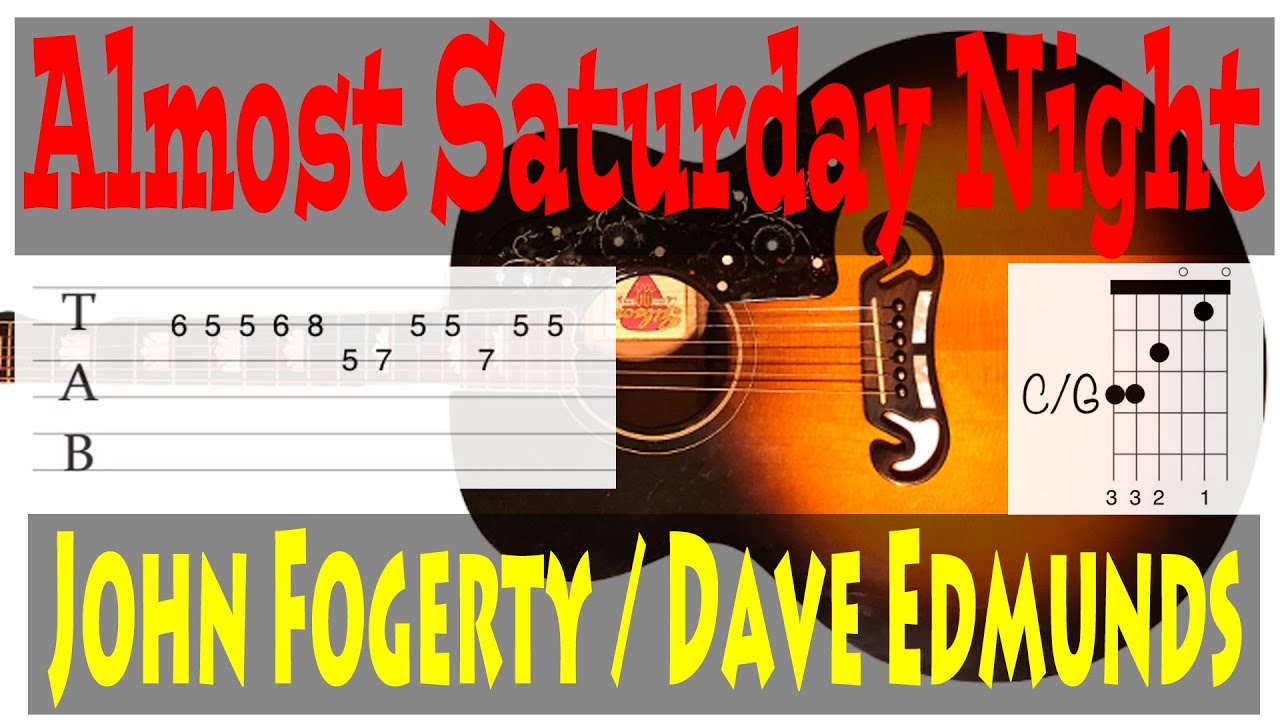 Almost Saturday Night Guitar Lesson John Fogerty Dave Edmunds Almost Saturday Night Guitar Lesson John Fogerty Dave Edmunds