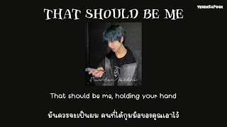 [LYRICS/THAISUB]  Justin Bieber — That Should Be Me