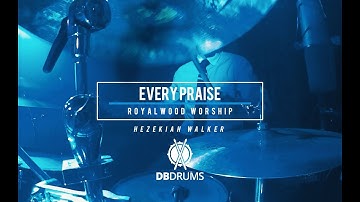 Every Praise // Hezekiah Walker // Royalwood Church