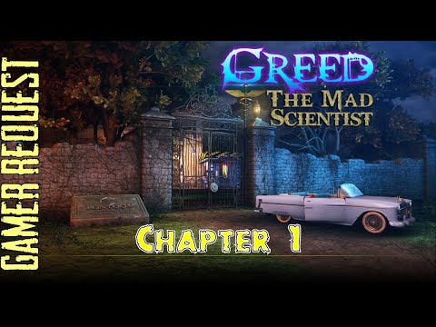 Let's Play - Greed - The Mad Scientist - Chapter 1