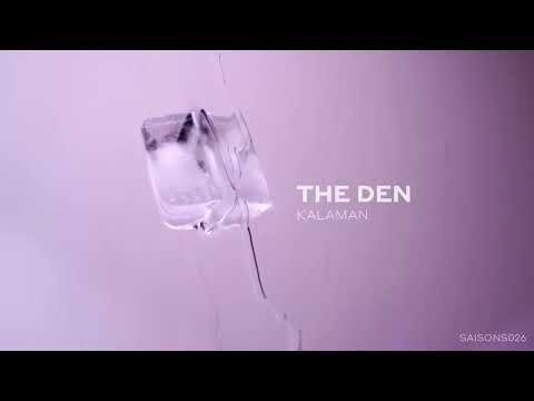 Kalaman - The Den [Saisons Musique]