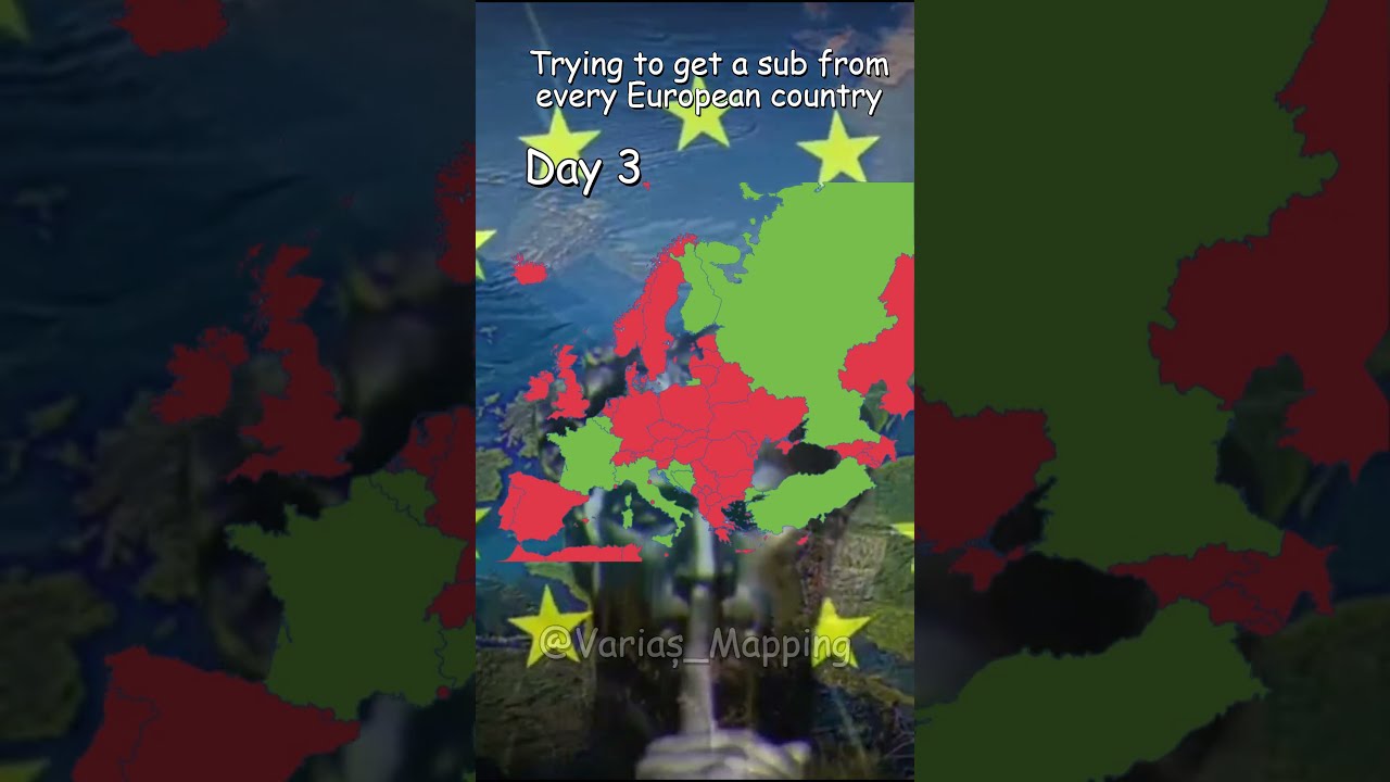 Trying To Get A Sub From Every European Country Day 3 Varia Mapping
