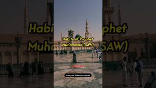 Habits of Prophet Muhammad SAW ❤️ @Islamicquotes_00 islamic shorts muhammad