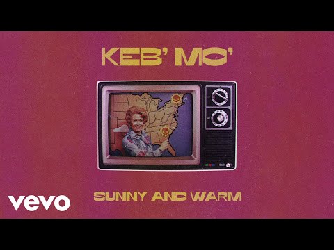 Keb' Mo' - Sunny and Warm (Official Audio)