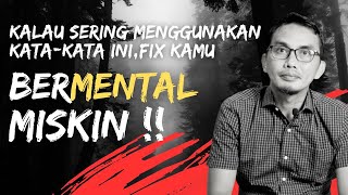 KATA-KATA SI MENTAL MISKIN || VIDEO MOTIVASI