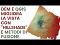 QGIS - DEM migliora la vista con la modalità "Hillshade"