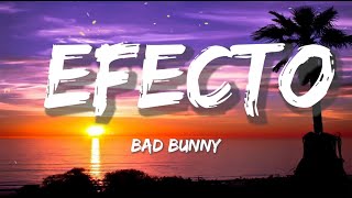 Bad Bunny - Efecto (Letras/Lyrics)