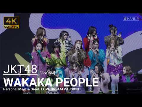 [4K] WAKAKA PEOPLE - JKT48 | Personal Meet & Greet: LOVE DREAM PASSION | 05/23/2026 | HANSIP CAM