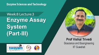 Lec 37: Enzyme Assay System(Part-III)