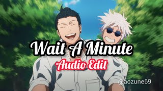 Wait a Minute - willowsmith ( Edit Audio )