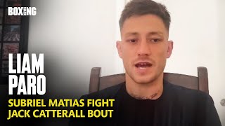 Liam Paro Breaks Down Subriel Matias Bout & Potential Catterall Fight