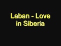 Laban - Love In Siberia.wmv