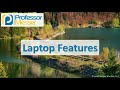 Laptop Features - CompTIA A+ 220-1001 - 1.3