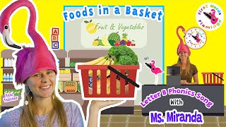 Letter B | Phonics Song | Foods in a Basket - Children Learning & Life Enrichment