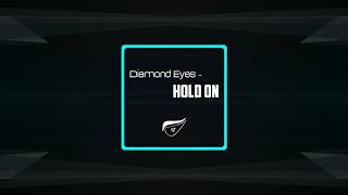 Diamond Eyes - Hold On