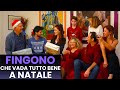 Fingono che vada tutto bene a natale quello che succede sar una sorpresa per tutti