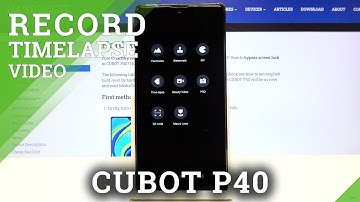 How to Record Time Lapse in CUBOT P40 – Camera Time Lapse Mode