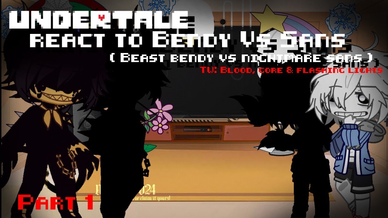 Undertale react to Bendy vs. Sans |l Part 1? |l - YouTube