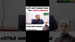 Hati Hati Orang Yang Tak Diuji Langsung  Ustaz Wadi Annuar
