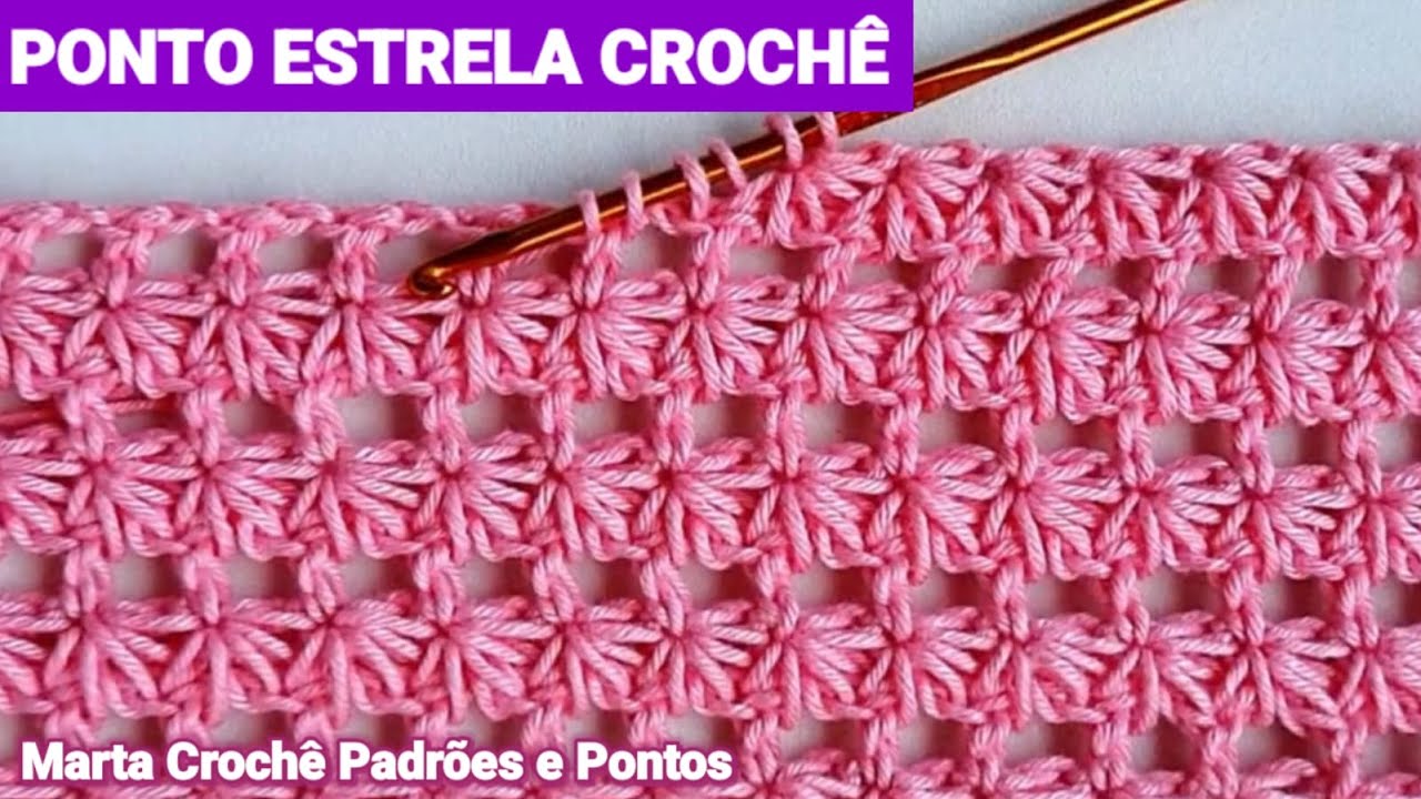 PONTO ESTRELA CROCHÊ - STAR STITCH CROCHET  - STAR STITCH GANCHILLO