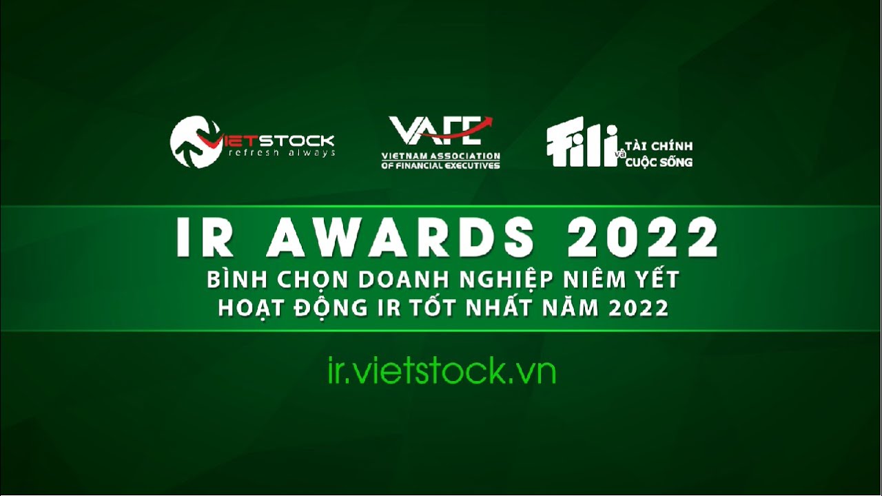IR AWARDS 2022 BÌNH CHỌN DOANH NGHIỆP NIÊM YẾT CÓ HOẠT ĐỘNG IR TỐT