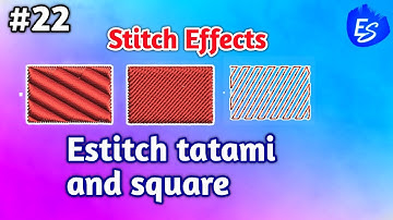 Estitch tatami and square Stitch Effects | wilcom e4 hindi tutorial