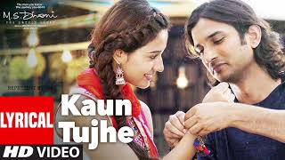 Kaun Tujhe Al  Ms Dhoni  The Untold Story  Amaal Mallik Palak  Sushant Singh Disha Patani