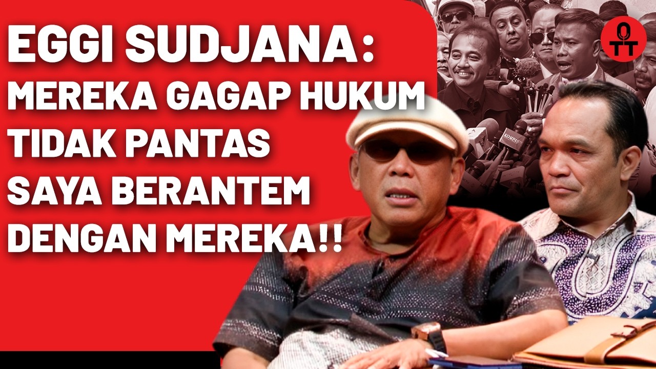 Blak-Blakan Eggy Sudjana Part 1: Prilaku Hukum Roy Dan AK Berbahaya || OTT