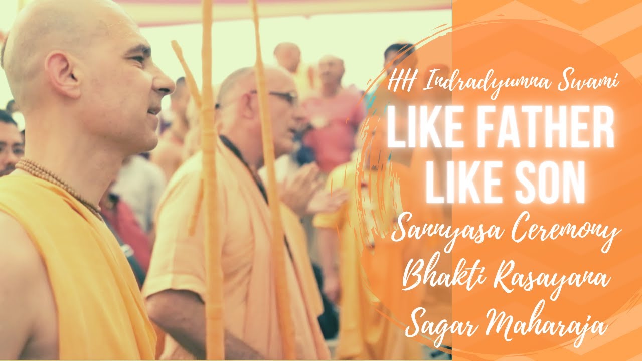 Like Father like Son   Sannyasa Ceremony Bhakti Rasayana Sagar Maharaja