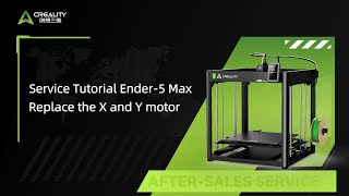 Service Tutorial Ender 5 Max Replace the X and Y motor