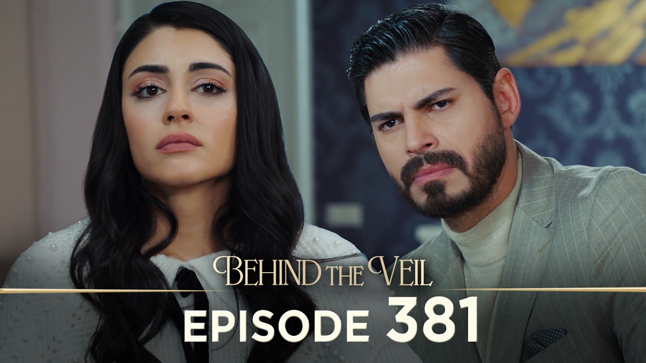 Gelin 381.Bölüm | Behind the Veil Episode 381 [ Season 3 ]