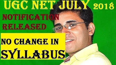 UGC NET 2018:OFFICIAL NOTIFICATION, NO CHANGE IN SYLLABUS