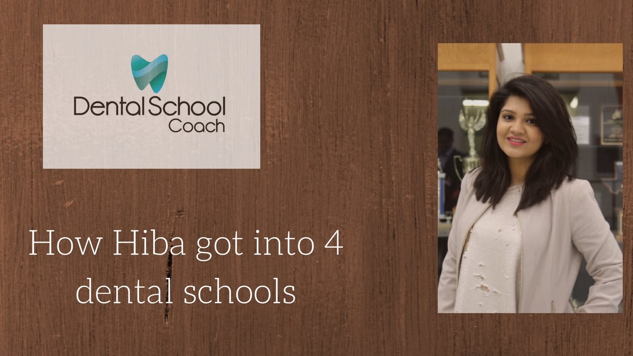 how hiba got into dental school dental school coach success story getting into dental schools
