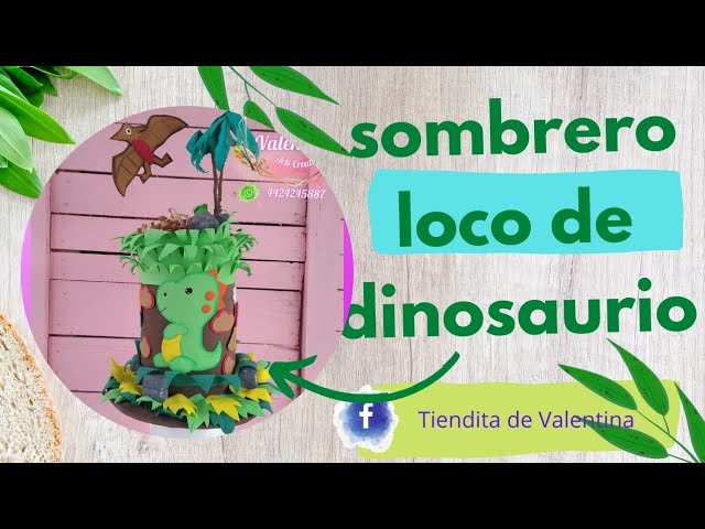 Sombrero loco de Dinosaurio parte) 🌱🦕🦖🌱 - YouTube