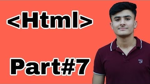 Html Part#7 | By Adam Saffiullah | In Urdu/Hindi