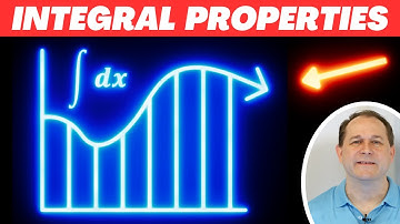 Properties of the Integral & Integration in Calculus