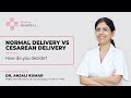 Normal Delivery Vs Cesarean Delivery | By Dr Anjali Kumar