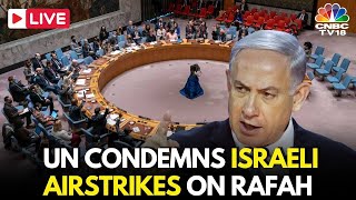 LIVE: Israel-Palestine Fierce Face Off On Rafah Attack At UNSC | Israel Hamas War | Rafah News |N18G