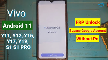Vivo Y11, Y12, Y15, Y17, Y19 S1 S1 Pro Android 11 FRP/Google Account lock Bypass 100% Waqas Mobile