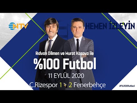 Murat Kosova ve Rıdvan Dilmen ile %100 Futbol | 11 Eylül 2020