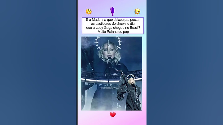 Madonna MANDA INDIRETA pra Lady Gaga no Brasil
