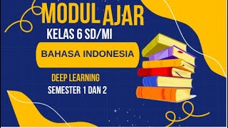 MODUL AJAR BAHASA INDONESIA KELAS 6 DEEP LEARNING