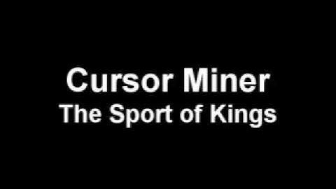 Cursor Miner - The Sport of Kings