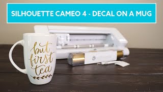Silhouette Cameo 4 How to make and apply a Vinyl Decal on a mug